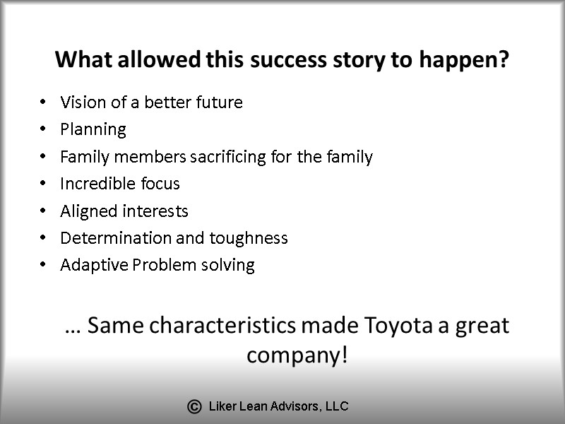 What allowed this success story to happen? Vision of a better future Planning Family